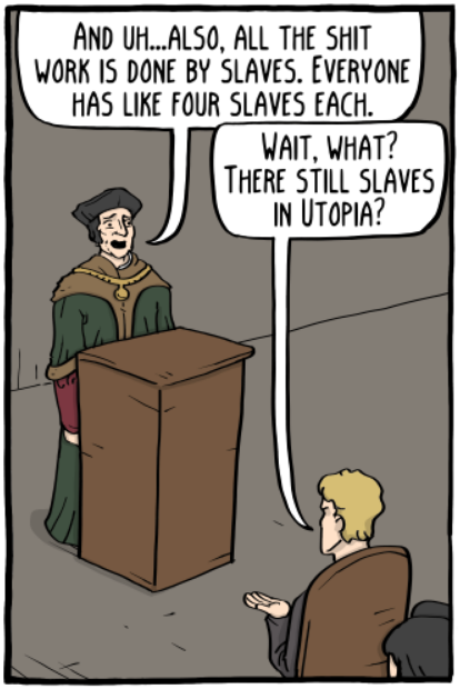 Wait, what? There still slaves in Utopia?